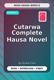 Cutarwa Complete Hausa Novel