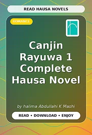 Canjin Rayuwa 1 Complete Hausa Novel