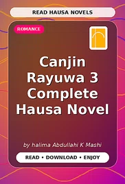 Canjin Rayuwa 3 Complete Hausa Novel