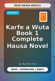Karfe a Wuta Book 1 Complete Hausa Novel