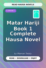 Matar Hariji Book 1 Complete Hausa Novel