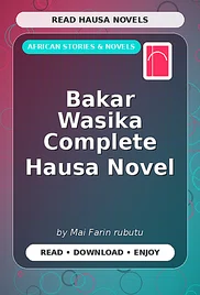 Bakar Wasika Complete Hausa Novel