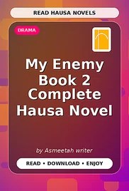 My Enemy Book 2 Complete Hausa Novel