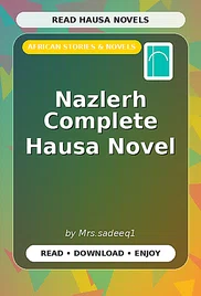 Nazlerh Complete Hausa Novel