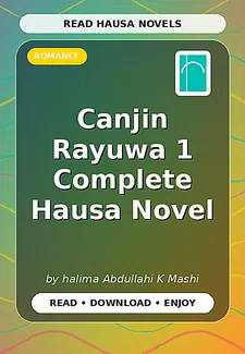 Canjin Rayuwa 1 Complete Hausa Novel
