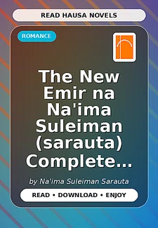 The New Emir na Na'ima Suleiman (sarauta) Complete Hausa Novel
