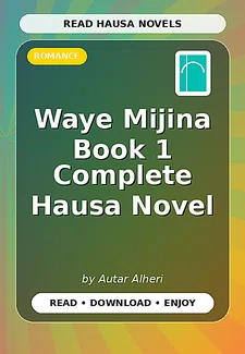 Waye Mijina Book 1 Complete Hausa Novel