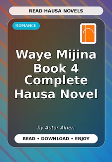 Waye Mijina Book 4 Complete Hausa Novel
