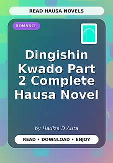 Dingishin Kwado Part 2 Complete Hausa Novel
