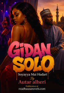 GIDAN SOLO Soyayya Mai Haɗari By Autar alheri