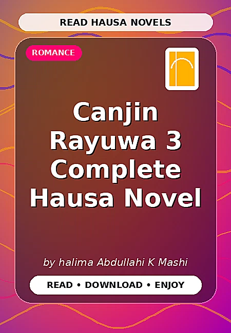 Canjin Rayuwa 3 Complete Hausa Novel