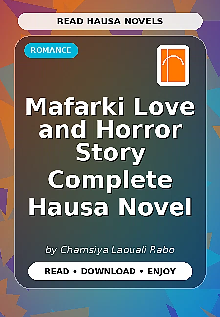 Mafarki Love and Horror Story Complete Hausa Novel