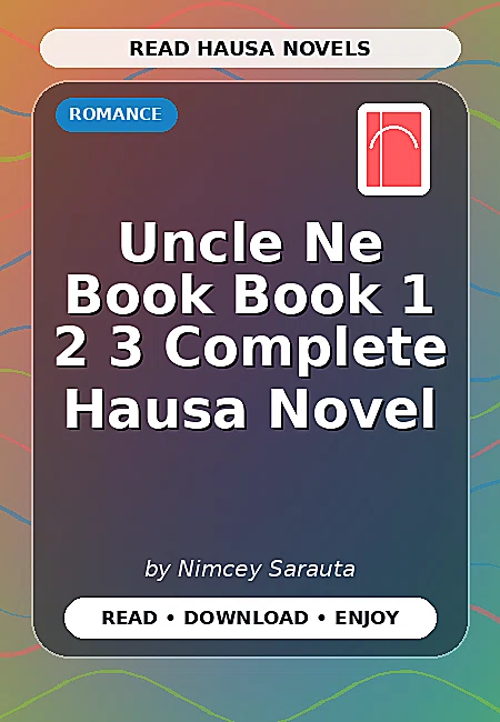 Uncle Ne Book Book 1 2 3 Complete Hausa Novel
