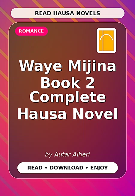 Waye Mijina Book 2 Complete Hausa Novel