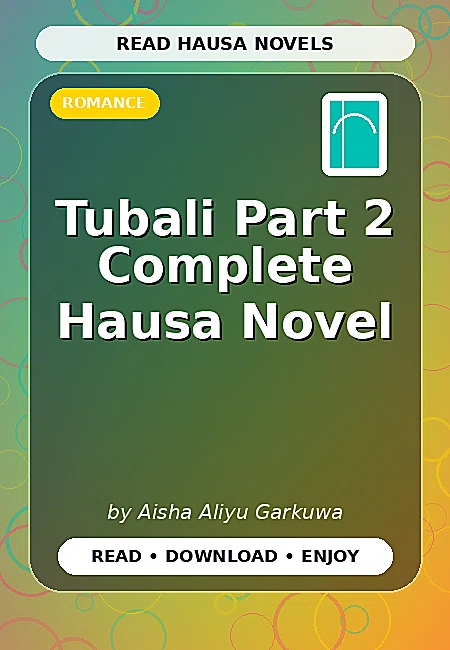 Tubali Part 2 Complete Hausa Novel
