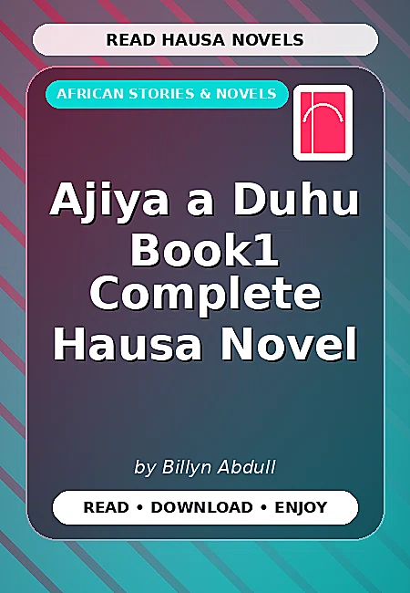 Ajiya a Duhu Book1 Complete Hausa Novel