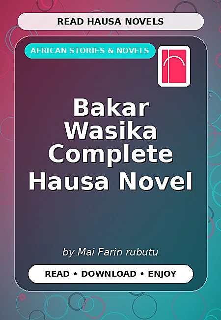 Bakar Wasika Complete Hausa Novel