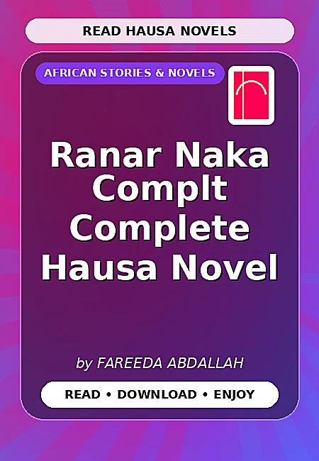 Ranar Naka Complt Complete Hausa Novel