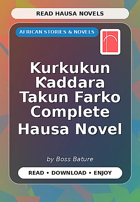 Kurkukun Ƙaddara Takun Farko Complete Hausa Novel